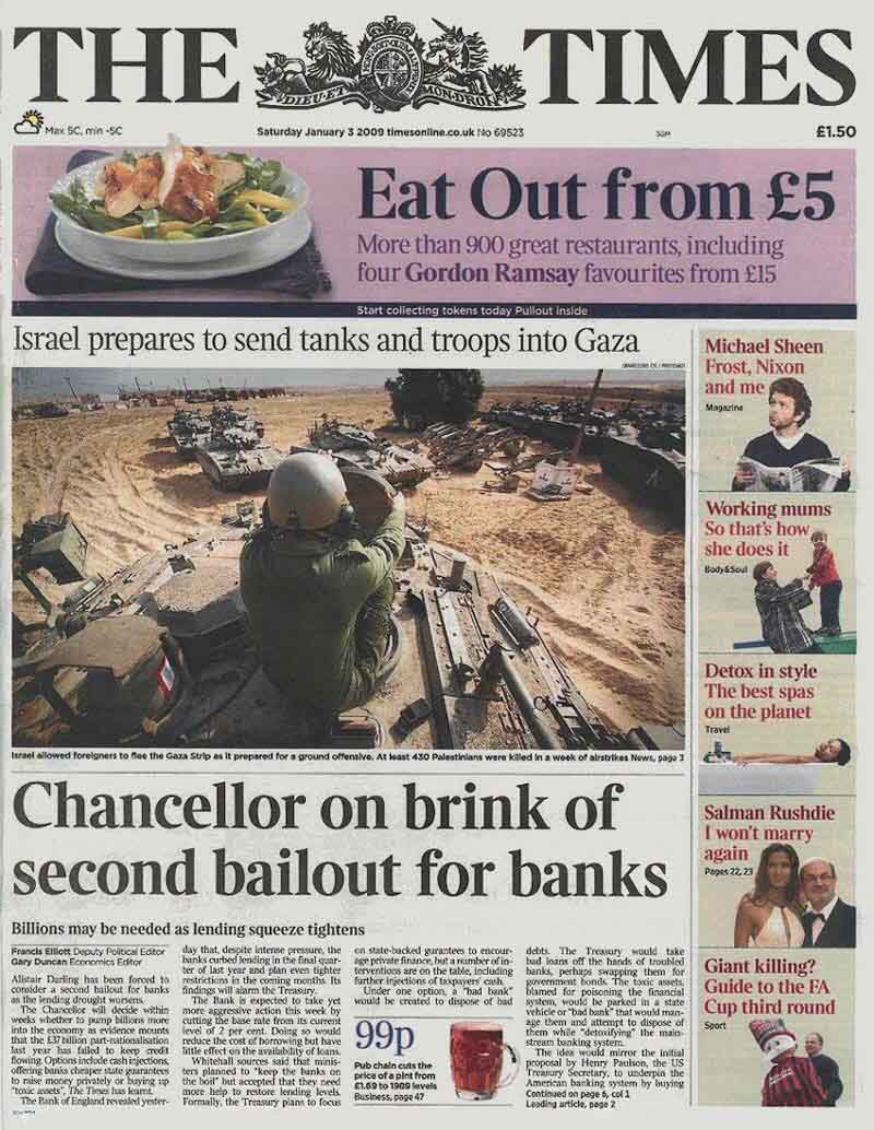 نشریه تایمز روز ۳ ژانویه ۲۰۰۹: رئیس خزانه (سلطنتی انگلستان) در آستانه دومین کمک مالی به بانک‌ها.