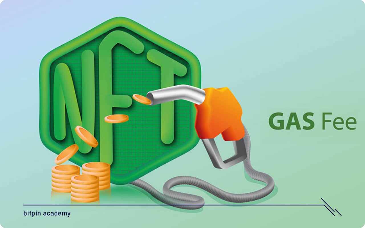 گس ان اف تی «Gas NFT» چیست؟